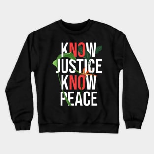 know justice know peace, No justice No peace Crewneck Sweatshirt